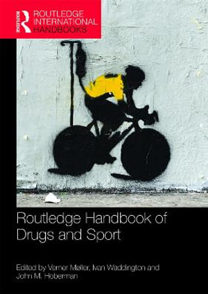 Routledge Handbook of Drugs and Sport : Routledge International Handbooks - Verner MÃ¸ller