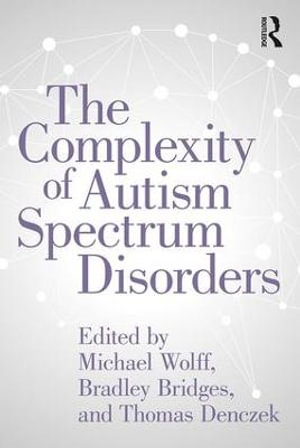 The Complexity of Autism Spectrum Disorders - Michael Wolff