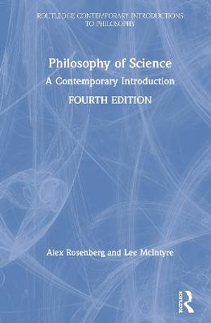 Philosophy of Science : A Contemporary Introduction - Alex Rosenberg