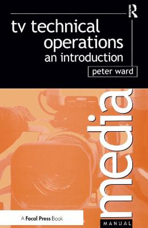 TV Technical Operations : An introduction - Peter Ward