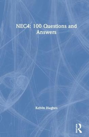 NEC4 : 100 Questions and Answers - Kelvin Hughes