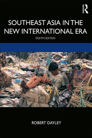 Southeast Asia in the New International Era - Robert Dayley