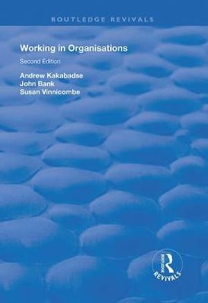 Working in Organisations : Routledge Revivals - Andrew Kakabadse