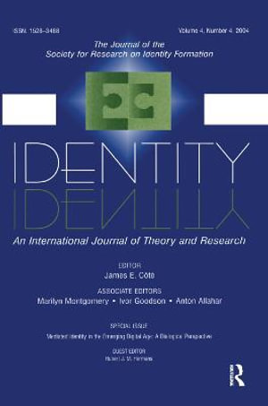 Mediated Identity in the Emerging Digital Age : A Dialogical Perspective:a Special Issue of identity - Hubert J. M. Hermans