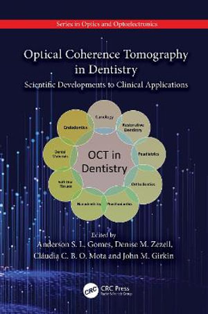 Optical Coherence Tomography in Dentistry : Scientific Developments to Clinical Applications - Anderson S. L. Gomes