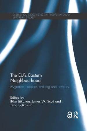 The EU's Eastern Neighbourhood : Migration, Borders and Regional Stability - Ilkka Liikanen