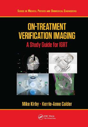 On-Treatment Verification Imaging : A Study Guide for IGRT - Mike Kirby