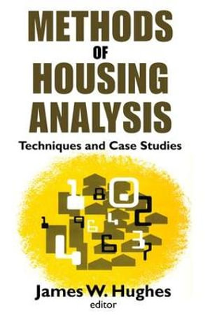 Methods of Housing Analysis : Techniques and Case Studies - A. James Gregor