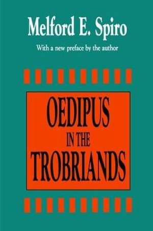 Oedipus in the Trobriands - Melford E. Spiro