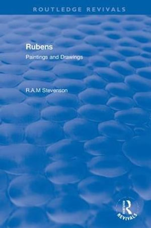 Revival: Rubens (1939) : Paintings and Drawings - R.A.M Stevenson