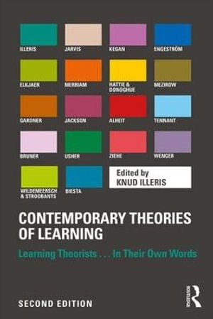 Contemporary Theories of Learning 2ed : Learning Theorists ... In Their Own Words - Knud Illeris