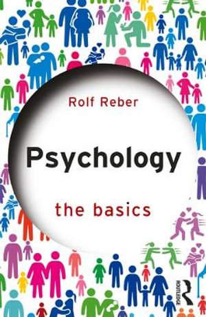 Psychology : The Basics - Rolf Reber