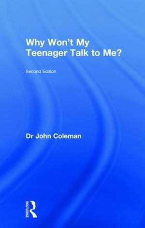 Why Won't My Teenager Talk to Me? - John Coleman