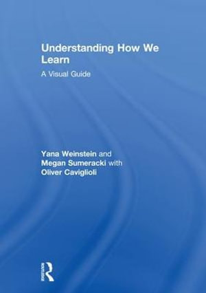 Understanding How We Learn : A Visual Guide - Megan Sumeracki