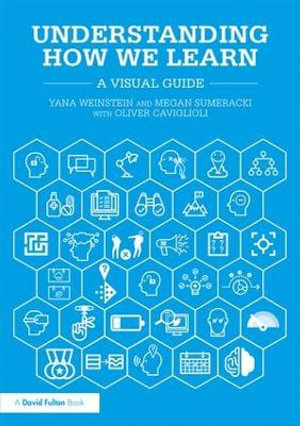 Understanding How We Learn : A Visual Guide - Megan Sumeracki