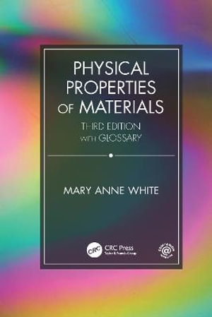 Physical Properties of Materials, Third Edition - Mary Anne White