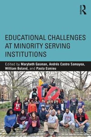 Educational Challenges at Minority Serving Institutions - Marybeth Gasman