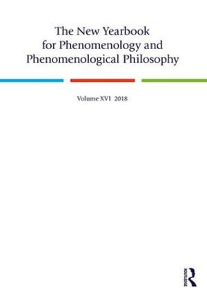 The New Yearbook for Phenomenology and Phenomenological Philosophy : Volume 16 - Rodney K.B. Parker