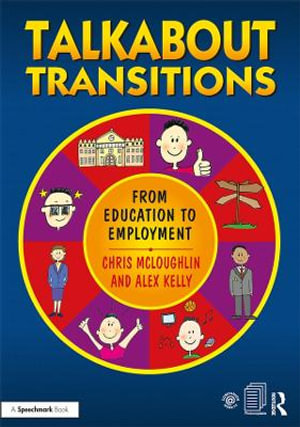 Talkabout Transitions : From Education to Employment - Chris McLoughlin