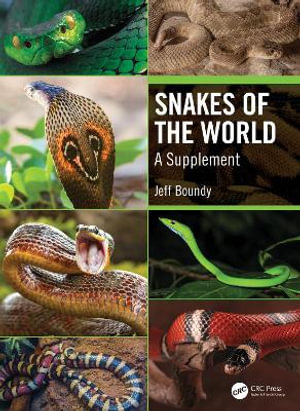 Snakes of the World : A Supplement - Jeff Boundy