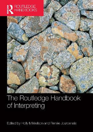 The Routledge Handbook of Interpreting : Routledge Handbooks in Applied Linguistics - Holly Mikkelson