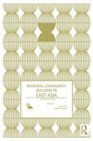 Regional Community Building in East Asia : Countries in Focus - Lee Lai To