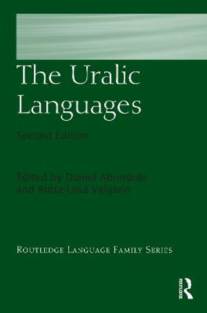 The Uralic Languages : Routledge Language Family - Daniel Abondolo