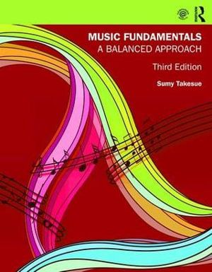 Music Fundamentals : A Balanced Approach - Sumy Takesue