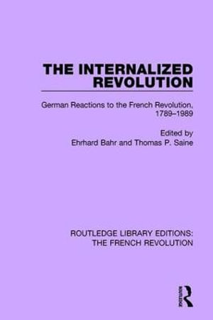 The Internalized Revolution : Routledge Library Editions: The French Revolution - Ehrhard Bahr