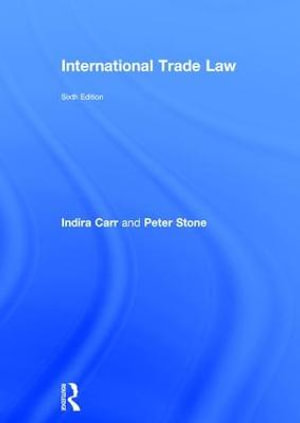 International Trade Law - Indira Carr