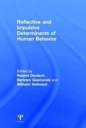 Reflective and Impulsive Determinants of Human Behavior - Roland Deutsch