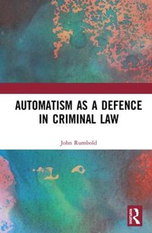 Automatism as a Defence - John Rumbold