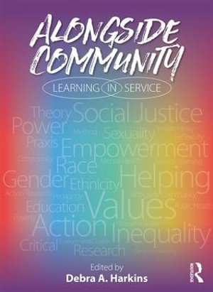 Alongside Community : Learning in Service - Debra Harkins