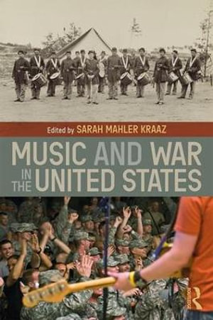 Music and War in the United States - Sarah Kraaz