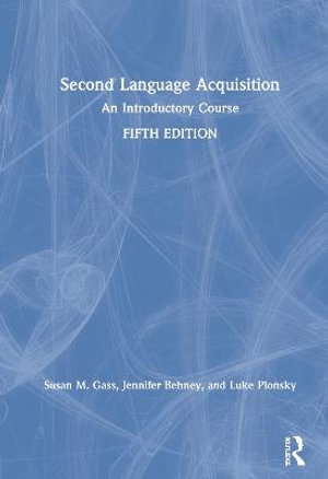 Second Language Acquisition : An Introductory Course - Susan M. Gass