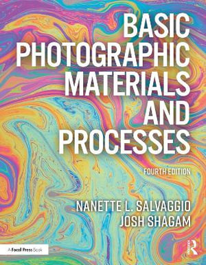 Basic Photographic Materials and Processes - Nanette L. Salvaggio