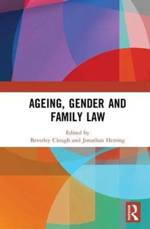 Ageing, Gender and Family Law - Beverley Clough