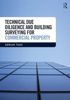 Technical Due Diligence and Building Surveying for Commercial Property - Adrian Tagg