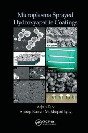 Microplasma Sprayed Hydroxyapatite Coatings - Arjun Dey