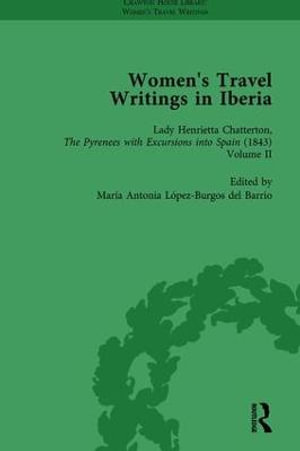 Women's Travel Writings in Iberia Vol 4 - Stephen Bending