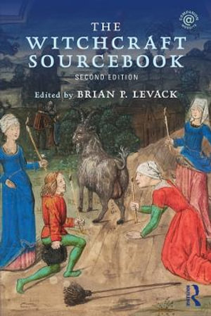 The Witchcraft Sourcebook : Second Edition - Brian P.  Levack