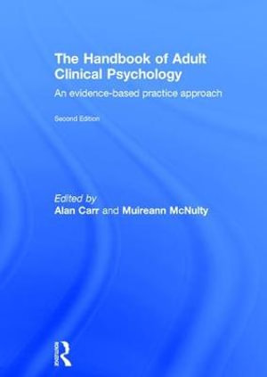 The Handbook of Adult Clinical Psychology : An Evidence Based Practice Approach - Alan Carr