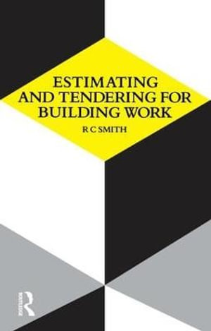 Estimating and Tendering for Building Work : Longman Technician Series - Ronald Carl Smith