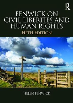 Fenwick on Civil Liberties & Human Rights - Helen Fenwick