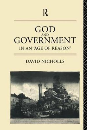 God and Government in an 'Age of Reason' - David Nicholls