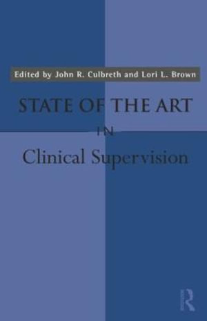 State of the Art in Clinical Supervision - John R. Culbreth