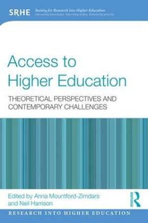 Access to Higher Education : Theoretical perspectives and contemporary challenges - Anna Mountford-Zimdars