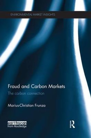 Fraud and Carbon Markets : The Carbon Connection - Marius-Christian Frunza