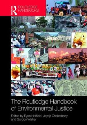 The Routledge Handbook of Environmental Justice : Routledge International Handbooks - Ryan Holifield