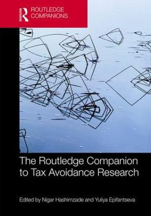 The Routledge Companion to Tax Avoidance Research : Routledge Companions in Business, Management and Marketing - Nigar Hashimzade